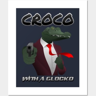 Croco with a Glocko Posters and Art